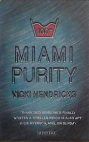 Miami Purity | 9999903417255 | Hendricks, Vicki