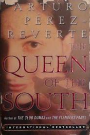 The Queen of the South | 9999903525042 | Arturo Perez-Reverte,Arturo PÃ©rez-Reverte