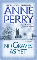 No Graves As Yet : A Novel | 9999902300534 | ANNE PERRY,