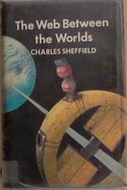 The Web Between Worlds | 9999903358510 | Charles Sheffield