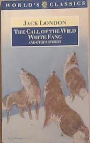 The Call of the Wild, White Fang, and Other Stories | 9999903309420 | Jack London