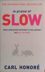 In Praise of Slow | 9999903479703 | Carl Honoré