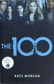 The 100 | 9999903496373 | Kass Morgan