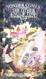 Yonder Comes the Other End of Time | 9999902880685 | Suzette Haden Elgin