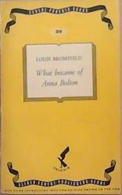 What Beccame of Anna Bolton | 9999903352518 | Louis Bromfield