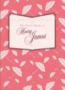 The Classic Works of Henry James | 9999903344148 | Henry James
