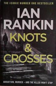 Knots and Crosses | 9999903461470 | Ian Rankin,