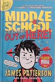 Middle School: Get Me Out of Here | 9999903348467 | James Patterson
