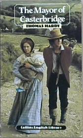 The mayor of Casterbridge | 9999903109792 | Thomas Hardy; abridged and simplified by Lewis Jones; illustrations by Maureen and Gordon Gray