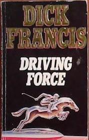 Driving Force | 9999903399575 | Francis, Dick
