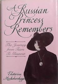A Russian Princess Remembers | 9999903276036 | Ekaterina Mescherskaya
