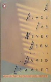 A Place I've Never Been | 9999903328827 | David Leavitt