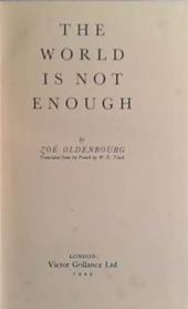 The World is Not Enough | 9999903480259 | Zoe Oldenbourg