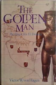 The Golden Man | 9999903468851 | Victor W. von Hagen