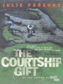 The Courtship Gift | 9999903383970 | Parsons, Julie