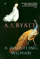 Whistling Woman | 9999903516415 | Byatt, A S