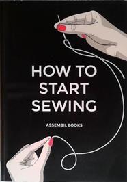 How To Start Sewing | 9999903447337