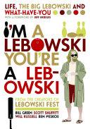 I'm a Lebowski, You're a Lebowski | 9999903495758 | Bill Green