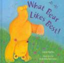 What Bear Likes Best! | 9999902765326 | Alison Ritchie Dubravka Kolanovic