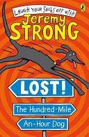 Lost! The Hundred-Mile-An-Hour Dog | 9999903310563 | Jeremy Strong