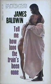 Tell Me How Long the Train's Been Gone | 9999903155904 | James Baldwin
