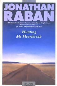 Hunting Mister Heartbreak | 9999902837382 | Jonathan Raban