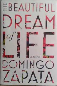 The Beautiful Dream of Life | 9999903471431 | Domingo Zapata