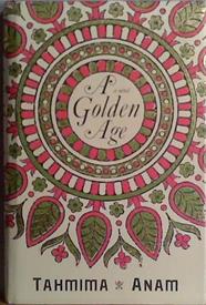 A golden age | 9999903477389 | Tahmima Anam