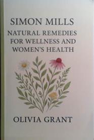 Simon Mills  Natural Remedies for Wellness and Women's Health | 9999903528739 | Olivia Grant