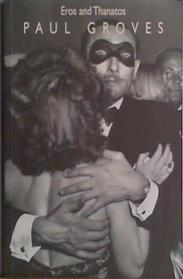 Eros and Thanatos | 9999903426974 | Paul Groves