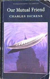 Our Mutual Friend | 9999902898192 | Dickens, Charles