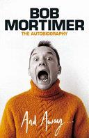 And Away... | 9999903468714 | Mortimer, Bob