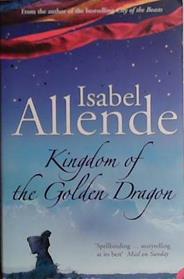 Kingdom of the Golden Dragon | 9999903450962 | Allende, Isabel