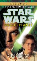 Rogue Planet: Star Wars Legends | 9999903422334 | Greg Bear