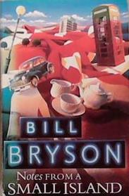 Notes From a Small Island | 9999903309536 | Bryson, Bill