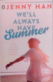 We'll Always Have Summer | 9999903293224 | Jenny Han
