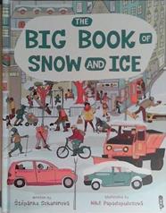 The Big Book of Snow and Ice | 9999903506973 | Stepanka Sekaninova