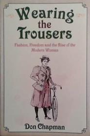 Wearing the Trousers | 9999903507024 | Don Chapman
