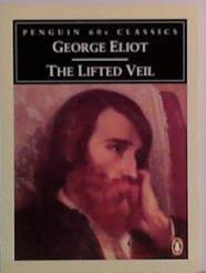 The Lifted Veil | 9999903512691 | Eliot, George