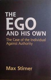 The Ego and his Own | 9999903526896 | Max Stirner