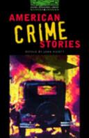 American crime stories | 9999903024309 | retold by John Escott; [illustrated by Stephen Player]