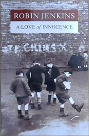A Love of Innocence | 9999903030157 | Robin Jenkins
