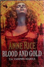 Blood and gold | 9999903501312 | Anne Rice