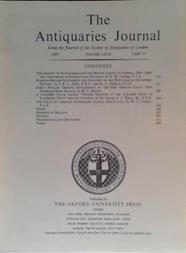 The Antiquaries Journal LXVII | 9999903475064