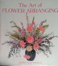 The Art of Flower Arranging | 9999903471707 | Hall, Sarah  keyn Jan
