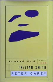 The Unusual Life of Tristan Smith | 9999903232599 | Peter Carey