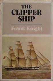 The Clipper Ship | 9999903275855 | Frank Knight