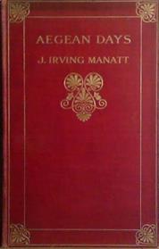 Aegean Days | 9999903466109 | J. Irving Manatt