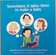 Sometimes it Takes Three to Make a Baby | 9999903333555 | Kate Bourne
