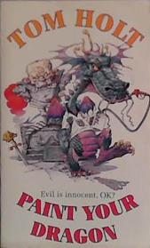Paint Your Dragon | 9999903435013 | Tom Holt